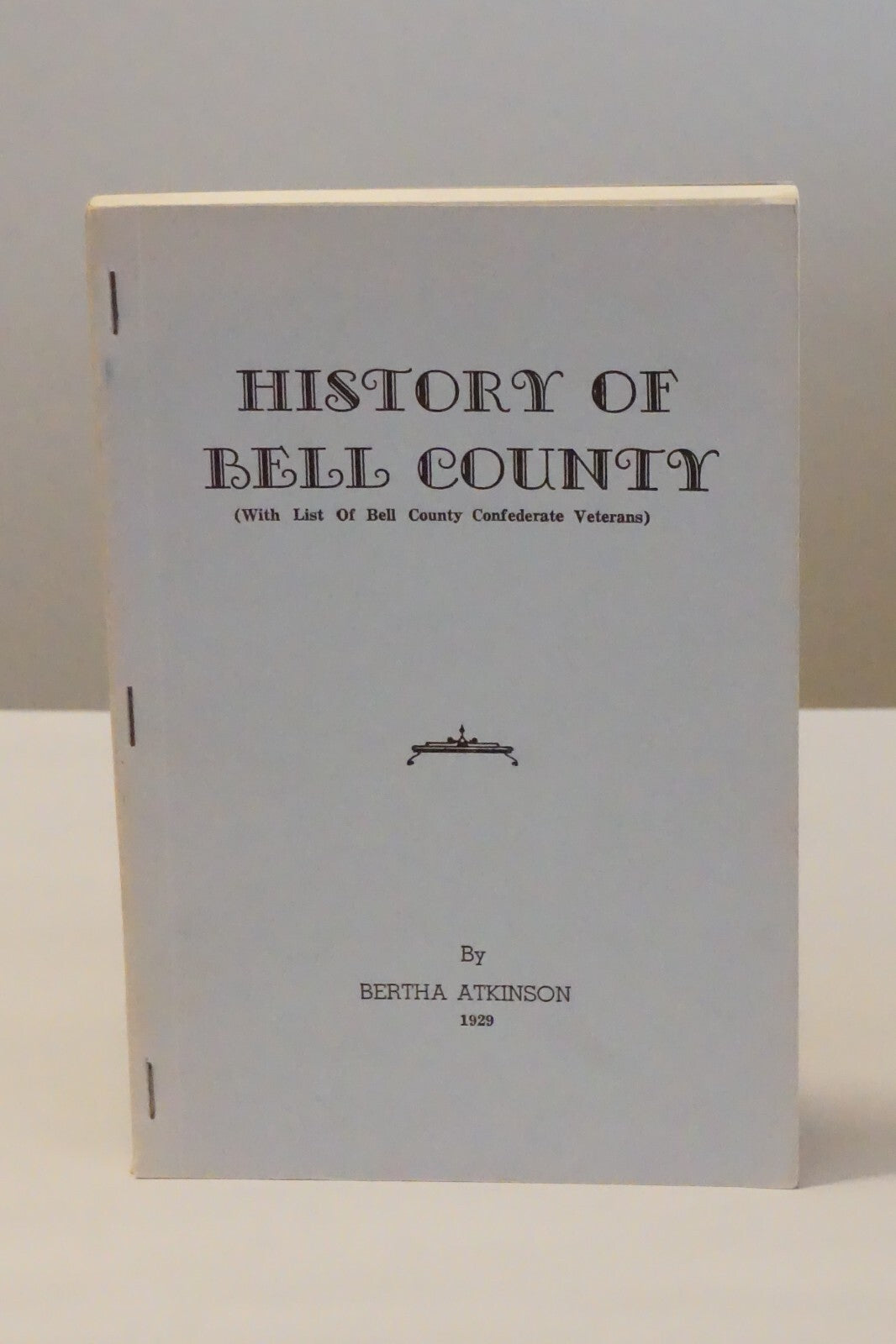 History of Bell County, Texas by Bertha Atkinson 1970 Softcover