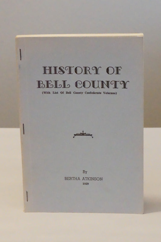 History of Bell County, Texas by Bertha Atkinson 1970 Softcover