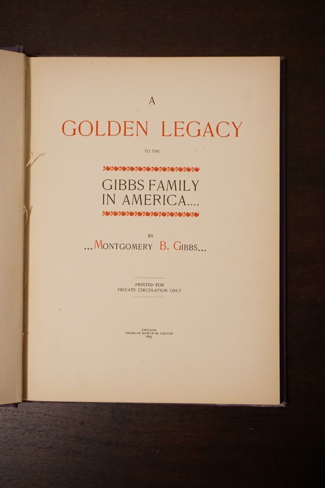 A Golden Legacy To The Gibbs Family in America by Montgomery B. Gibbs 1893