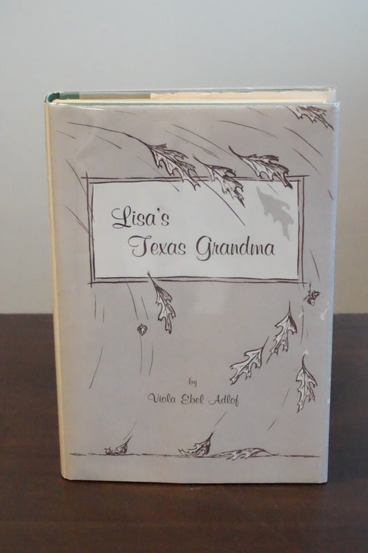 Lisa's Texas Grandma by Viola Ebel Adlof 1963 Signed HC DJ