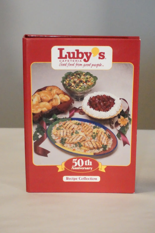 Luby's Cafeteria 50th Anniversary Recipe Collection Cookbook 1996
