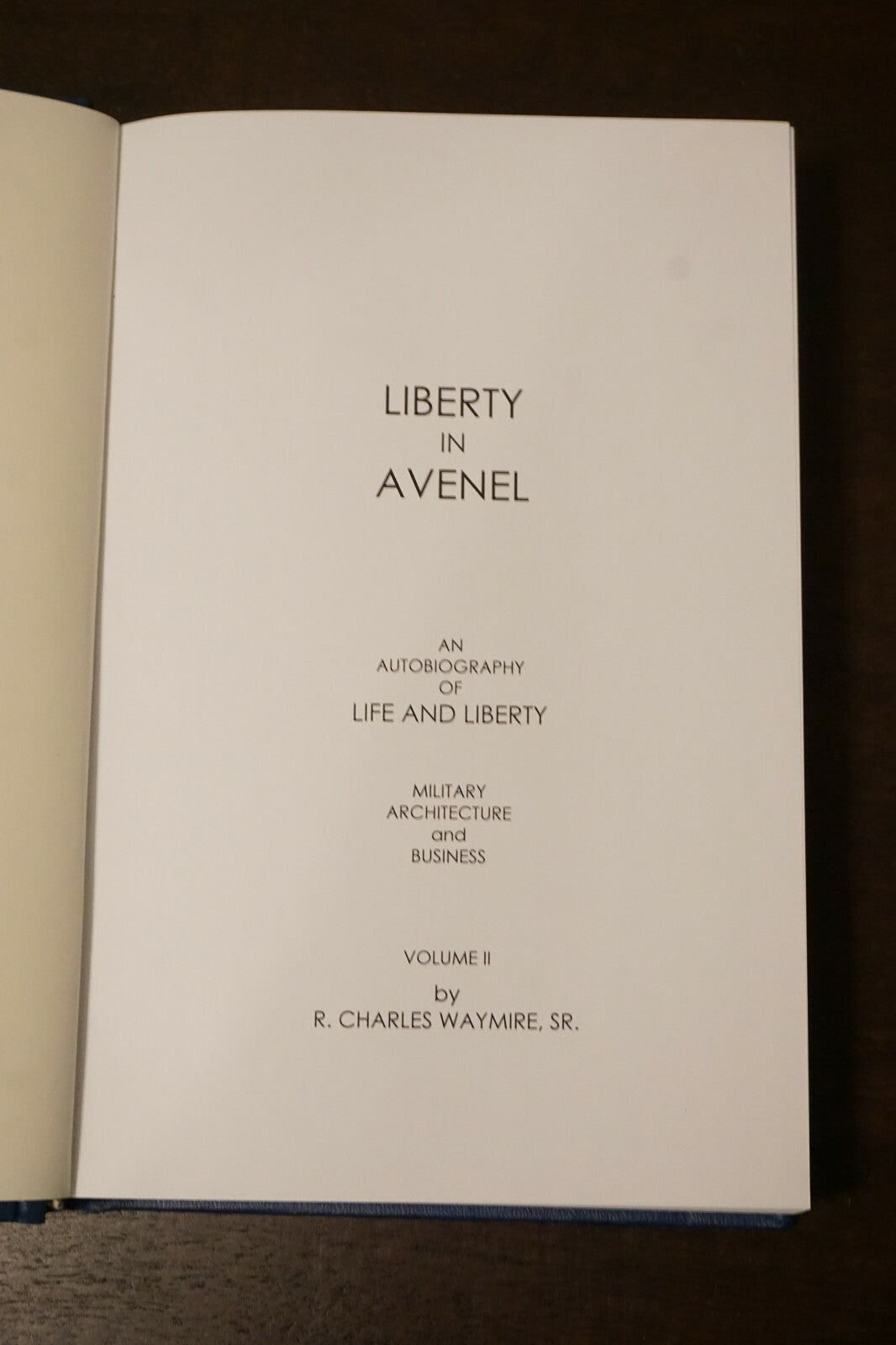 Liberty in Avenel - Volume II by R. Charles Waymire, Sr. 2009 Hardcover