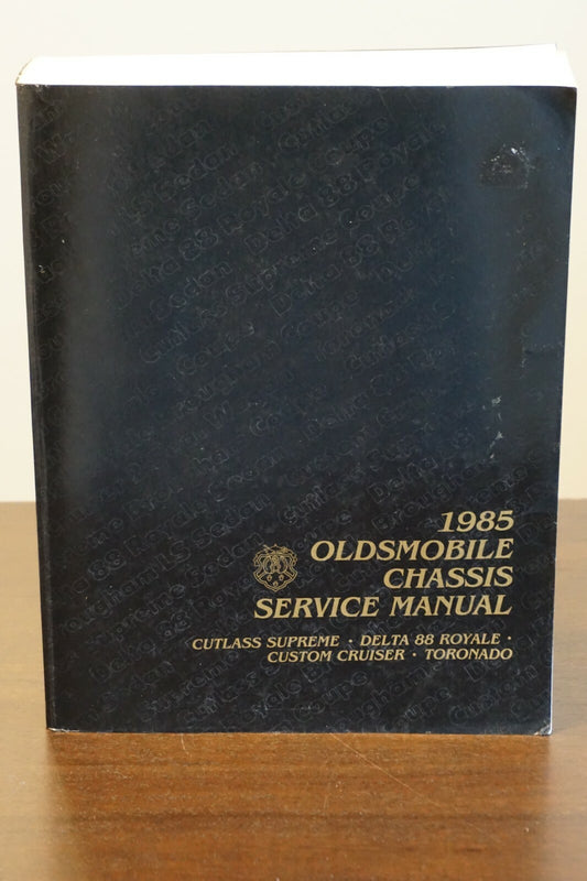 1985 OLDSMOBILE CHASSIS SERVICE MANUAL: CUTLASS SUPREME, By General Motors