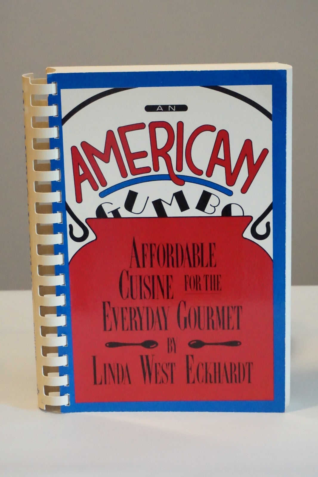 An American Gumbo Cookbook by Linda West Eckhardt 1983 Spiralbound