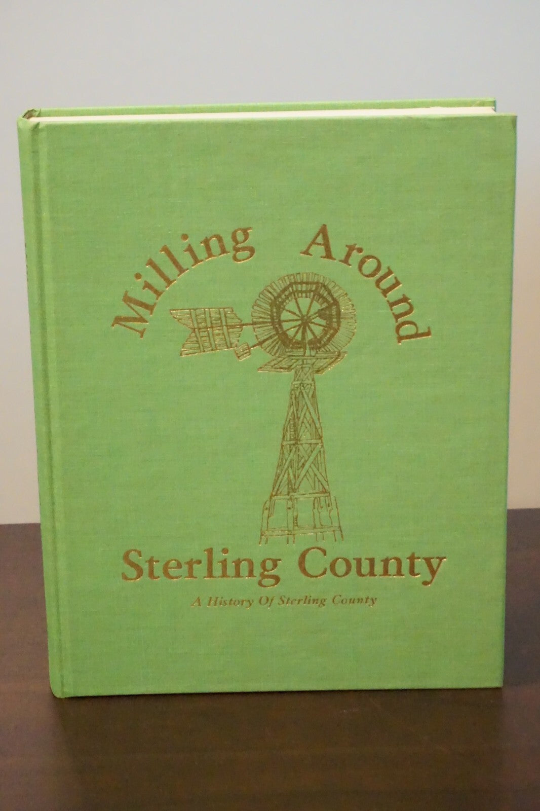 Milling Around Sterling County, Texas 1976 Hardcover