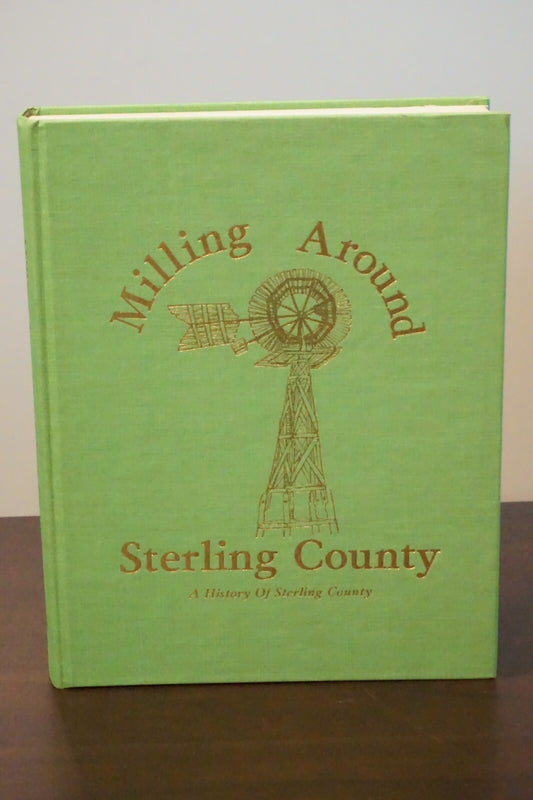 Milling Around Sterling County, Texas 1976 Hardcover