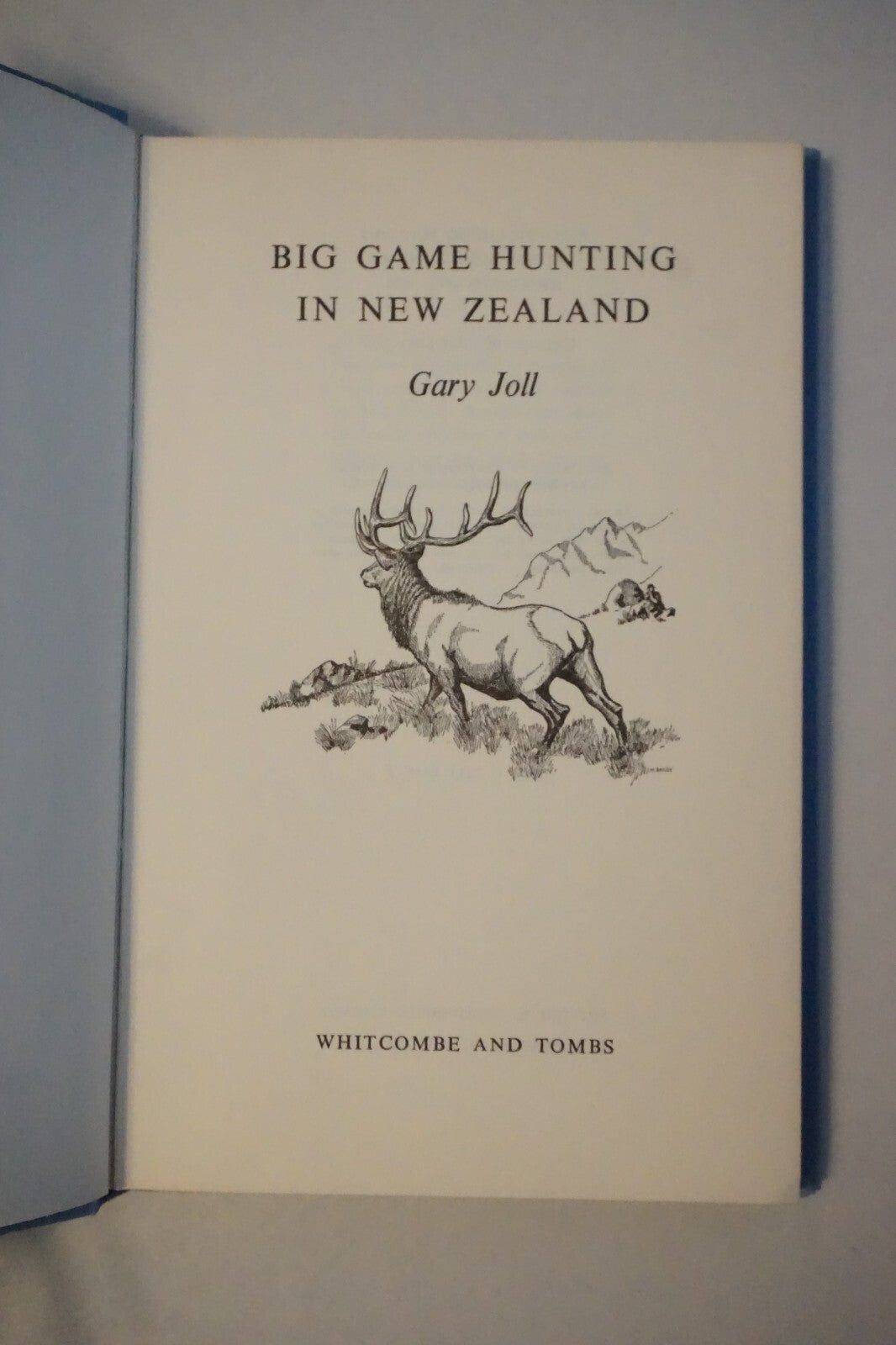 Big Game Hunting in New Zealand by Gary Joll 1973 HCDJ