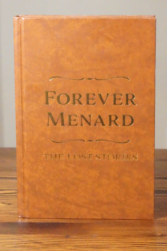 Forever Menard, Texas: The Lost Stories 2017 Hardcover