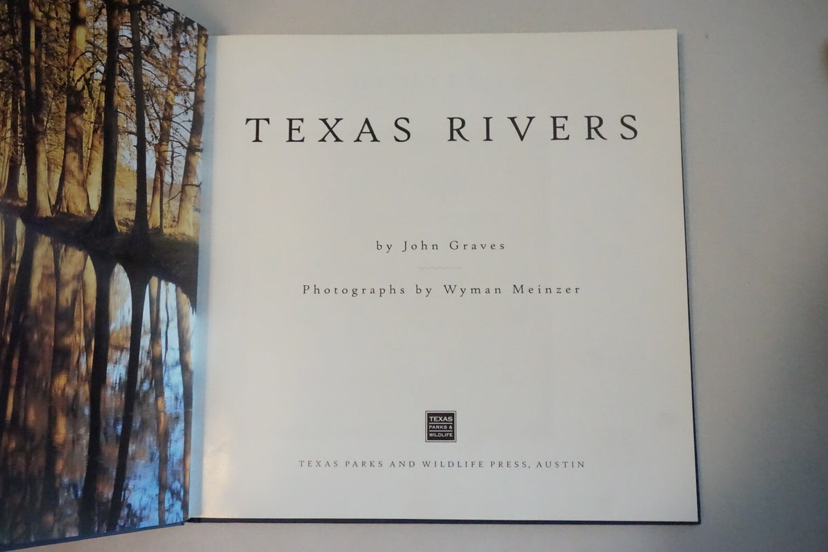 Texas Rivers by John Graves 2002 Hardcover Signed 1st Edition