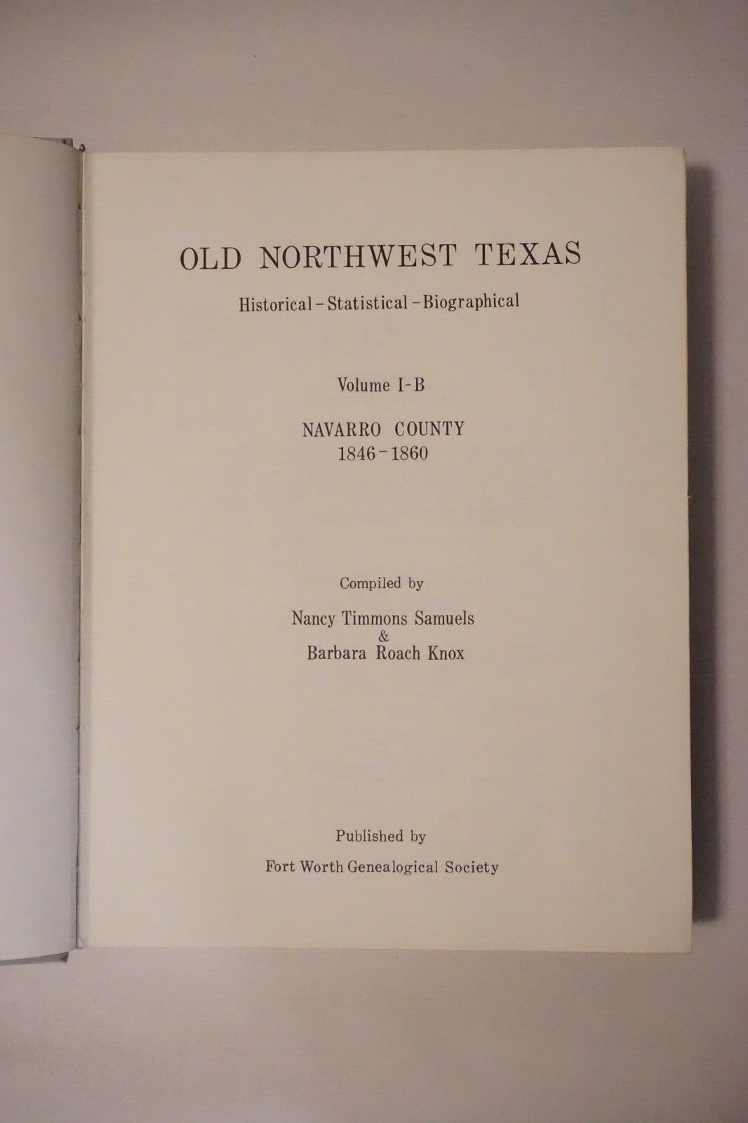 Old Northwest Texas Navarro County 1846-1860 - Hardback - Geneology History