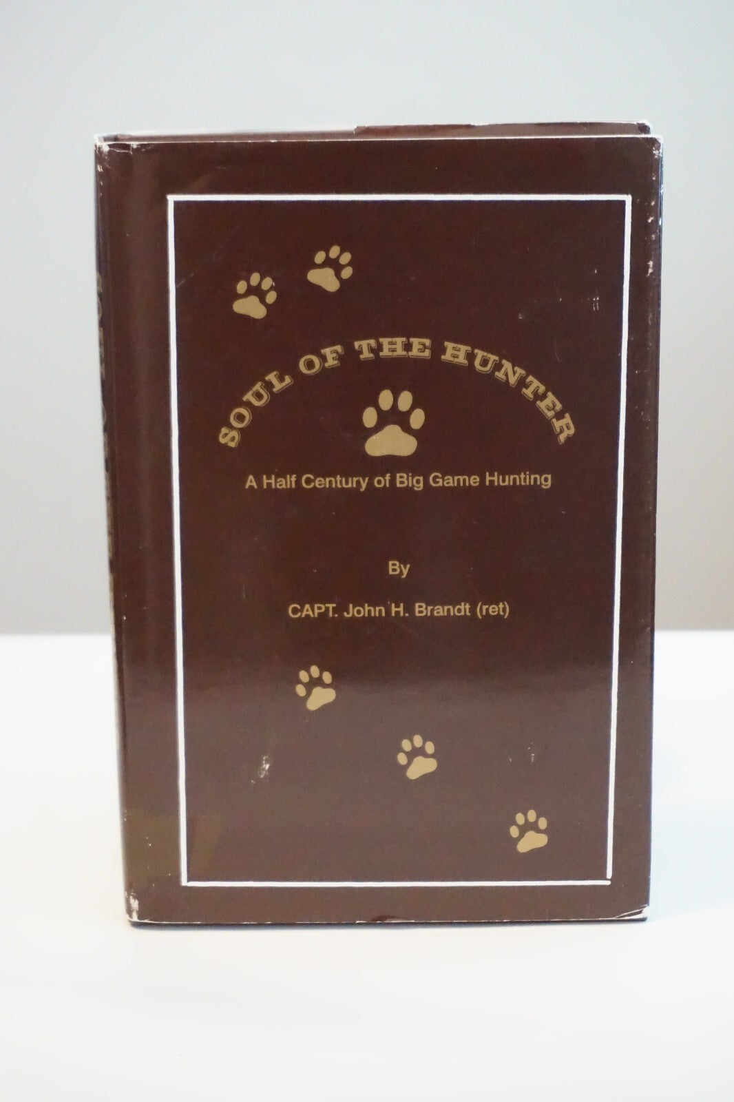 Soul of the Hunter by John Brandt 1997 HCDJ Signed 9780962131400