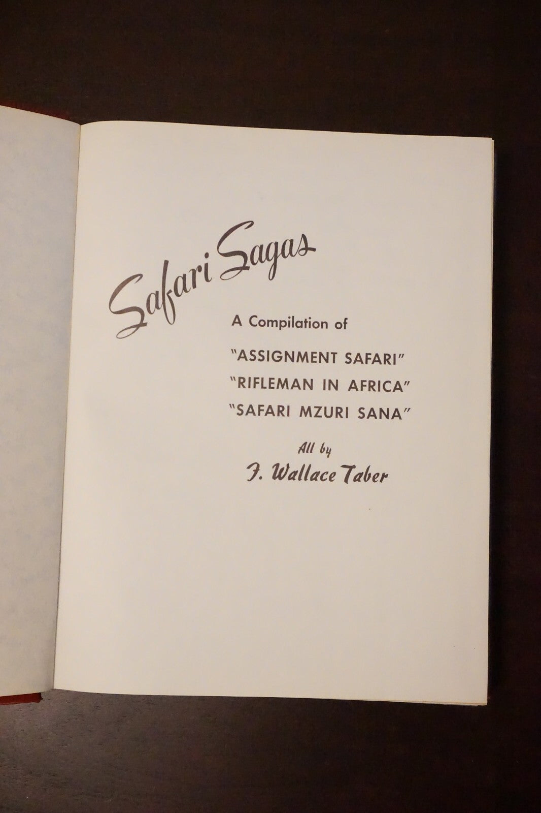 Safari Sagas by Wallace Tabor 1953  Limited Edition Signed Hardcover