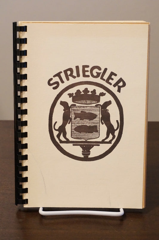 The Johan Frederick Gottlieb Striegler Family History - Spiralbound