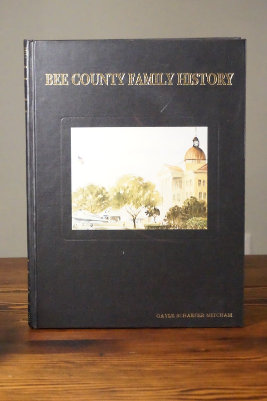 Bee County, Texas Family History 1992 Hardcover