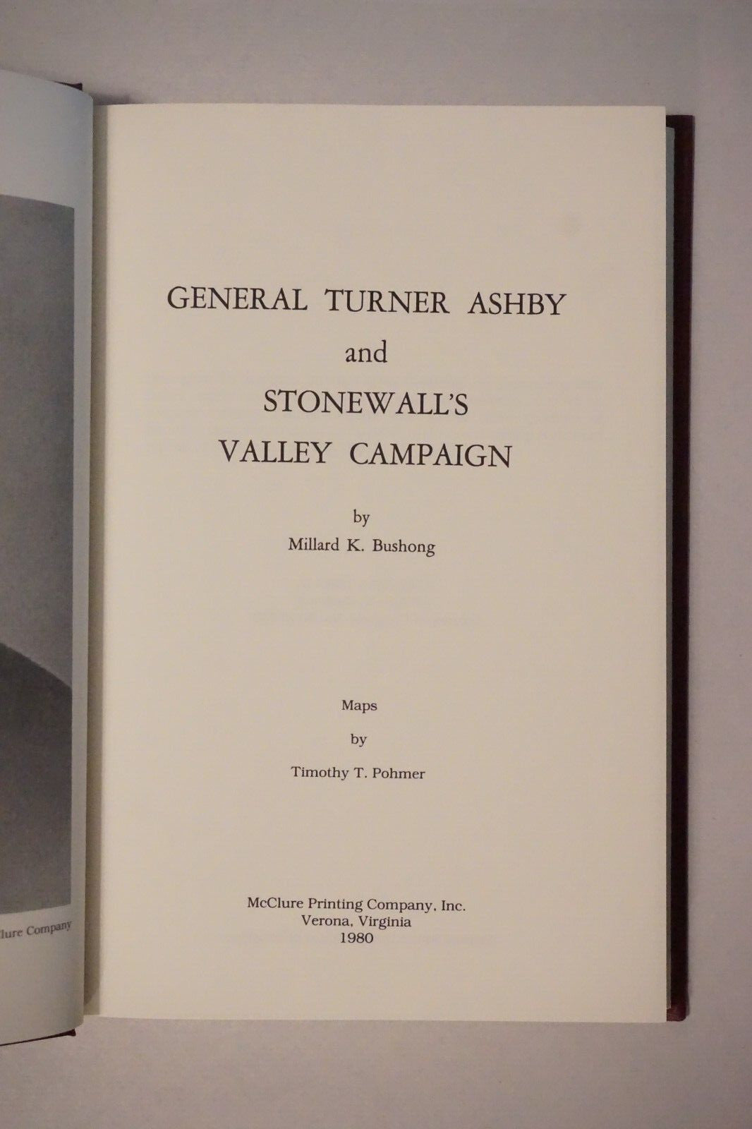 General Turner Ashby and Stonewall's Valley Campaign by Millard Bushong Signed