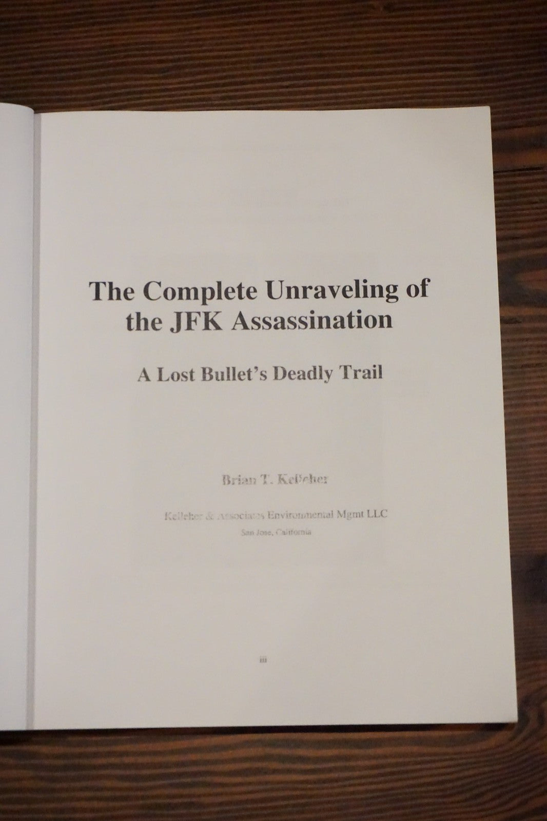 The Complete Unraveling of the JFK Assassination by Brian T. Kelleher 2015 SC