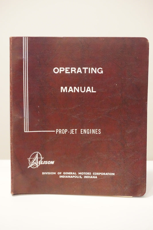 Allision Prop-Jet Engines Operating Manuals A6441FN-606 606A 501-D13 501-D13A