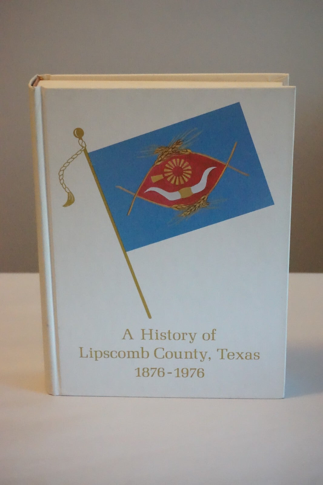 A History of Lipscomb County, Texas 1876-1976