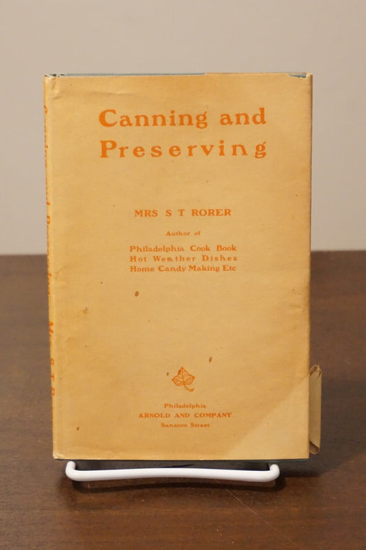 Canning and Preserving by Mrs. S. T. Rorer 1887 Hardcover with Dust Jacket