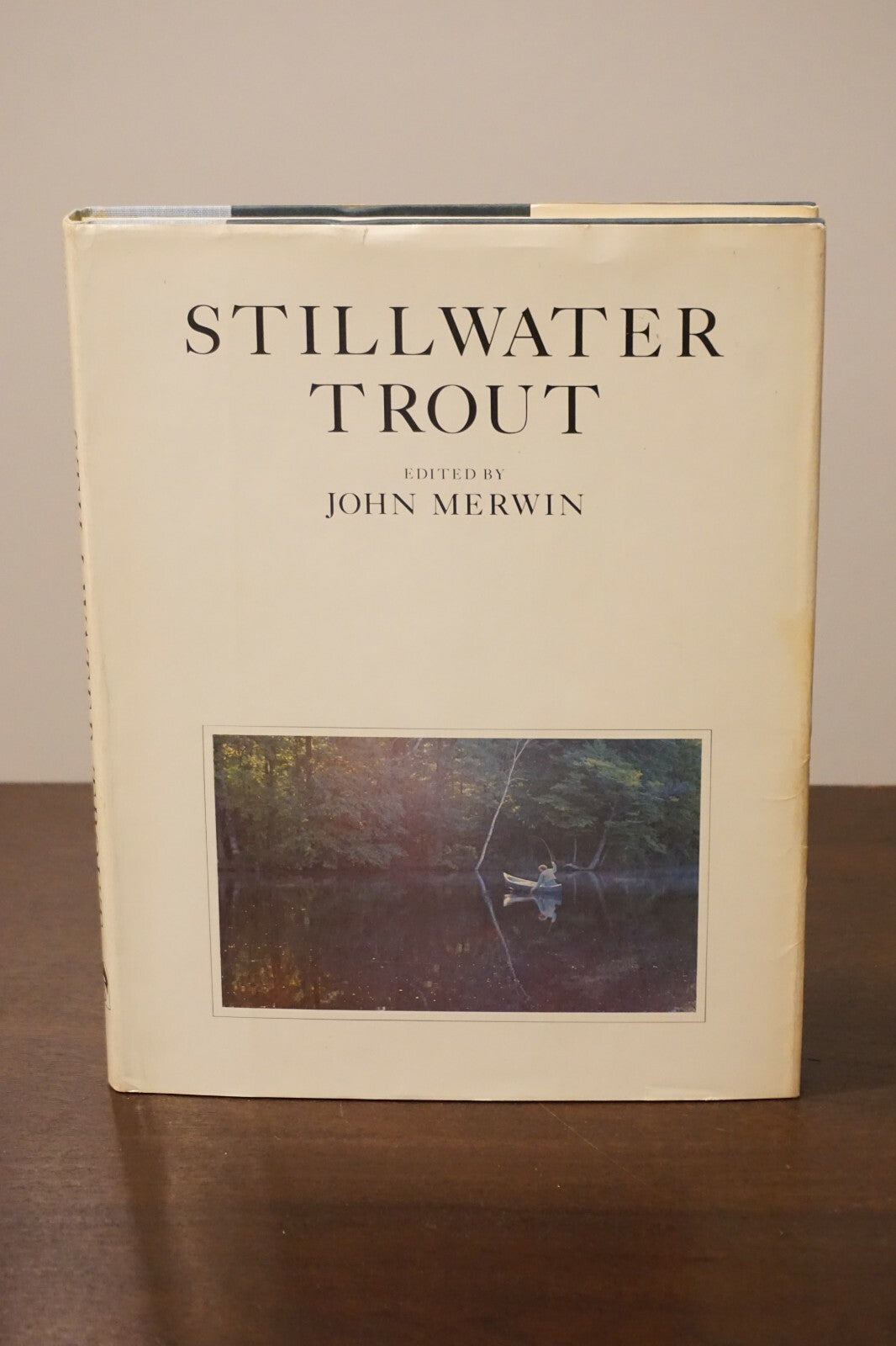 Rare Unique Copy of Stillwater Trout Edited By John Merwin 1980 Signed 1st Ed