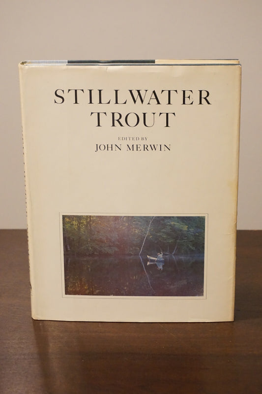 Rare Unique Copy of Stillwater Trout Edited By John Merwin 1980 Signed 1st Ed